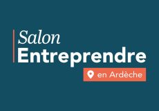 SALON ENTREPRENDRE EN ARDECHE